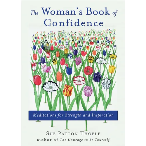 Woman's Book of Confidence: Meditations for Strength and Inspiration (Affirmations, Gift for Women, for Fans of Daily Rituals or a Year of Positive Th