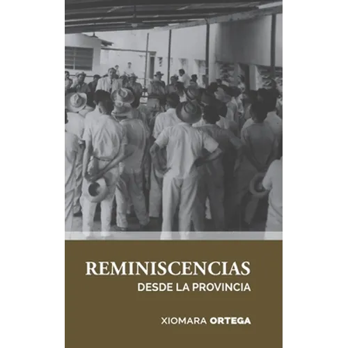 Reminiscencias desde la provincia