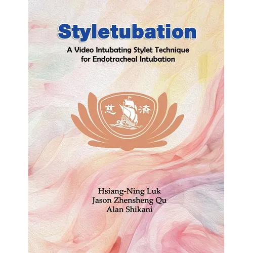 Styletubation: A Video Intubating Stylet Technique for Endotracheal Intubation