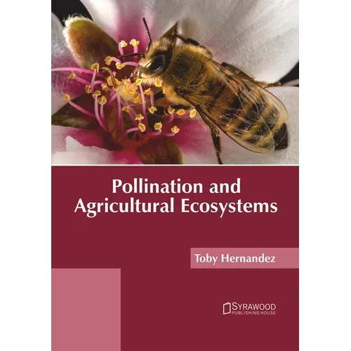 Pollination and Agricultural Ecosystems - Hardcover