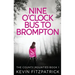 Nine O'Clock Bus To Brompton