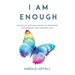 I Am Enough: 90 Days of Spiritual Nuggets to Recognize and Embrace Your Authentic Self