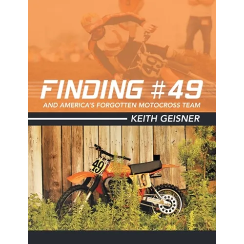 Finding #49 and America's Forgotten Motocross Team