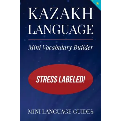 Kazakh Language Mini Vocabulary Builder: Stress Labeled!