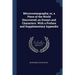 Microcosmography; or, a Piece of the World Discovered; on Essays and Characters. With a Preface and Supplementary Appendix