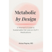 Metabolic By Design