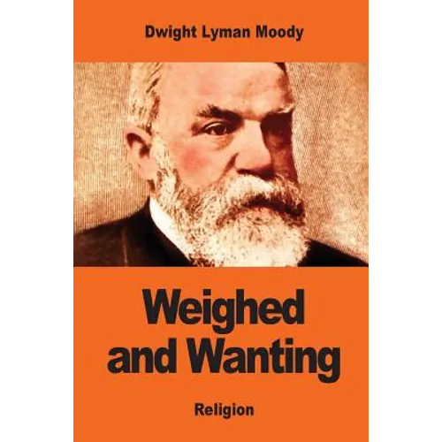 Weighed and Wanting: Addresses on the Ten Commandments