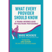 What Every Provider Should Know: A Trauma -Informed Guide for Healthcare Professionals