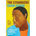 The Strangers: Five Extraordinary Black Men and the Worlds That Made Them