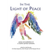 In the Light of Peace: poems and meditations of a creative spiritual community