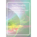 Your Thoughts CREATE You: And the % of LIGHT you CARRY