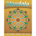 Mandala Coloring Book for Kids: Ages 8-12