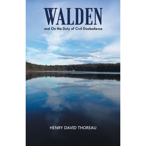 WALDEN and On the Duty of Civil Disobedience