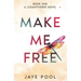 Make Me Free