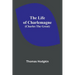 The Life of Charlemagne (Charles the Great)