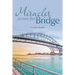 Miracles Across the Bridge