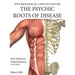 The Psychic Roots of Disease: New Medicine (Color Edition) Hardcover English