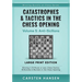 Catastrophes & Tactics in the Chess Opening - Volume 5: Anti-Sicilians - Large Print Edition: Winning in 15 Moves or Less: Chess Tactics, Brilliancies