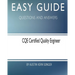Easy Guide: CQE Certified Quality Engineer: Questions and Answers
