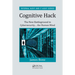 Cognitive Hack: The New Battleground in Cybersecurity ... the Human Mind