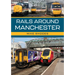 Rails Around Manchester