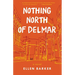 Nothing North of Delmar