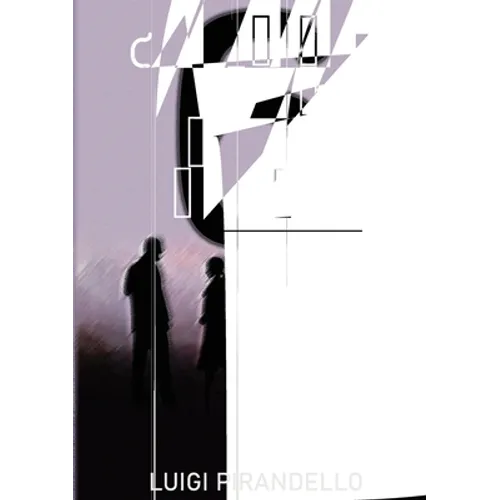 Six Characters in Search of an Author: An Italian play by Luigi Pirandello