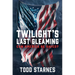 Twilight's Last Gleaming: Can America Be Saved?