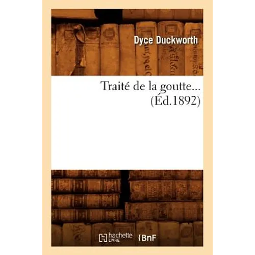 Traité de la Goutte (Éd.1892)