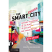 The Smart Enough City: Putting Technology in Its Place to Reclaim Our Urban Future
