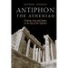 Antiphon the Athenian: Oratory, Law, and Justice in the Age of the Sophists