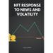 HFT Response to News and Volatility