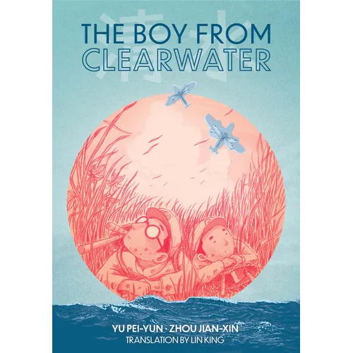The Boy from Clearwater: Book 1