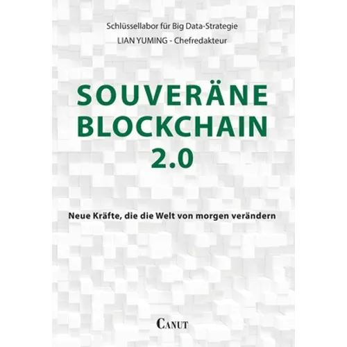 Souveräne Blockchain 2.0: Neue Kräfte, die die Welt von morgen verändern