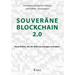 Souveräne Blockchain 2.0: Neue Kräfte, die die Welt von morgen verändern