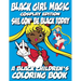 Black Girl Magic - Cosplay Edition - A Black Children's Coloring Book: She Gon Be Black Today