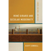 René Girard and Secular Modernity: Christ, Culture, and Crisis