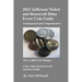 2023 Jefferson Nickel and Roosevelt Dime Error Coin Guide: Unsurpassed and Comprehensive