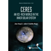 Ceres: An Ice-Rich World in the Inner Solar System