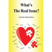 What's the Real Issue?: (with the Human Race)
