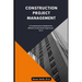 Construction Project Management: A Comprehensive Handbook for Effective Construction Supervisors