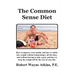 The Common Sense Diet