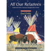 All Our Relatives: Traditional Native American Thoughts about Nature