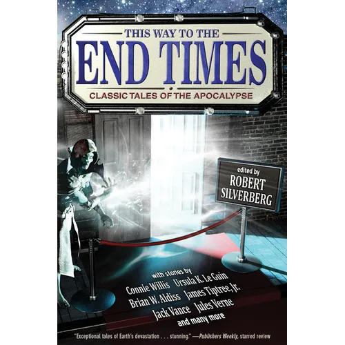This Way to the End Times: Classic Tales of the Apocalypse