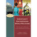 Christianity Encountering World Religions: The Practice of Mission in the Twenty-First Century