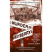 Murder in Mayberry: Murder in Mayberry: Greed, Death and Mayhem in a Small Town