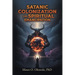 Satanic Colonization and Spiritual Emancipation