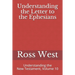 Understanding the Letter to the Ephesians: Understanding the New Testament, Volume 10