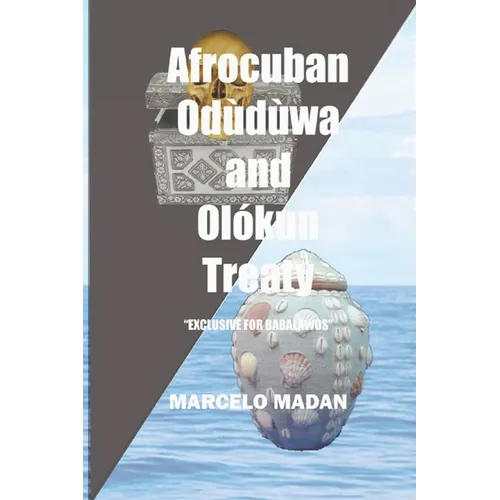 Afrocuban Oduduwa and Olokun Treaty: Exclusive for Babalawos