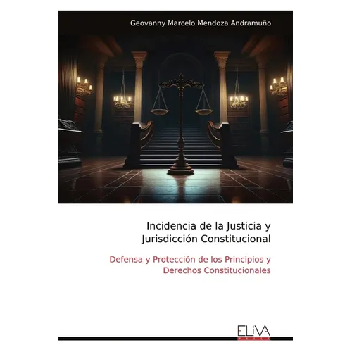 Incidencia de la Justicia y Jurisdicción Constitucional